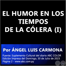 EL HUMOR EN LOS TIEMPOS DE LA CLERA (I) - Por NGEL LUIS CARMONA - Domingo, 30 de Julio de 2023